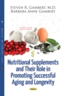 Nutritional Supplements and Their Role in Promoting Successful Aging and Longevity - eBook