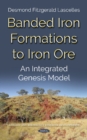 Banded Iron Formations to Iron Ore : An Integrated New Genesis Model - Book