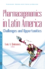 Pharmacogenomics in Latin America : Challenges & Opportunities - Book