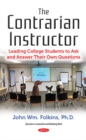 Contrarians Guide to College Instruction - Book