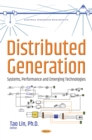 Distributed Generation : Systems, Performance and Emerging Technologies - eBook