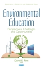Environmental Education : Perspectives, Challenges and Opportunities - eBook