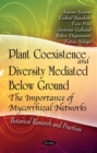 Plant Coexistence and Diversity Mediated Below Ground : The Importance of Mycorrhizal Networks - eBook