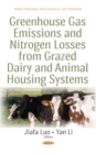 Greenhouse Gas Emissions and Nitrogen Losses from Grazed Dairy and Animal Housing Systems - eBook