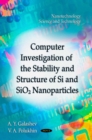Computer Investigation of the Stability and Structure of  Si and SiO2 Nanoparticles - eBook