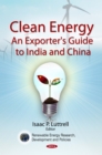 Clean Energy : An Exporter's Guide to India and China - eBook