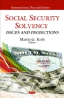 Social Security Solvency : Issues and Projections - eBook