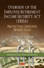 Overview of the Employee Retirement Income Security Act (ERISA) - Protecting Employee Benefit Plan - eBook