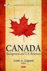Canada : Background and U.S. Relations - eBook