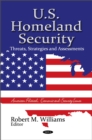 U.S. Homeland Security : Threats, Strategies and Assessments - eBook