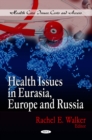 Health Issues in Eurasia, Europe and Russia - eBook