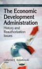 The Economic Development Administration : History and Reauthorization Issues - eBook