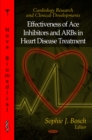 Effectiveness of Ace Inhibitors and ARBs in Heart Disease Treatment - eBook