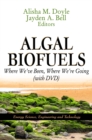 Algal Biofuels : Where We've Been, Where We're Going (with DVD) - eBook