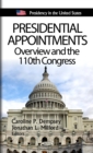 Presidential Appointments : Overview and the 110th Congress - eBook