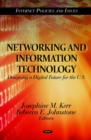 Networking and Information Technology : Designing a Digital Future for the U.S. - eBook
