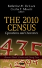 The 2010 Census : Operations and Outcomes - eBook