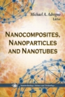 Nanocomposites, Nanoparticles and Nanotubes - eBook