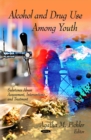 Alcohol and Drug Use among Youth - eBook