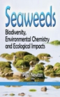 Seaweeds : Biodiversity, Environmental Chemistry and Ecological Impacts - eBook