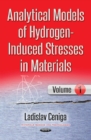 Analytical Models of Hydrogen-Induced Stresses in Materials I - Book