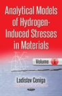 Analytical Models of Hydrogen-Induced Stresses in Materials I - eBook