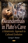 Neanderthals in Platos Cave : A Relativistic Approach to Cultural Evolution - Book