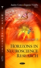 Horizons in Neuroscience Research : Volume 30 - Book