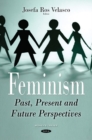 Feminism : Past, Present & Future Perspectives - Book
