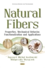 Natural Fibers : Properties, Mechanical Behavior, Functionalization & Applications - Book
