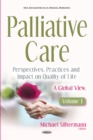 Palliative Care -- Perspectives, Practices & Impact on Quality of Life : A Global View: Volume 1 - Book