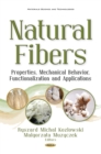 Natural Fibers : Properties, Mechanical Behavior, Functionalization and Applications - eBook