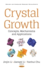 Crystal Growth : Concepts, Mechanisms and Applications - eBook