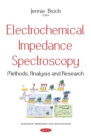 Electrochemical Impedance Spectroscopy : Methods, Analysis and Research - eBook