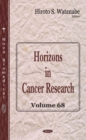 Horizons in Cancer Research. Volume 68 - eBook