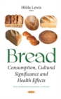 Bread : Consumption, Cultural Significance & Health Effects - Book
