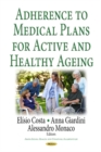 Adherence to Medical Plans for an Active & Healthy Ageing - Book
