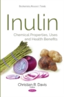 Inulin : Chemical Properties, Uses & Health Benefits - Book
