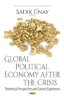 Global Political Economy after the Crisis : Theoretical Perspectives and Country Experiences - eBook