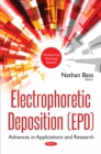 Electrophoretic Deposition (EPD) : Advances in Applications and Research - eBook