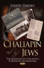 Chaliapin and the Jews : The Question of Chaliapin's Purported Antisemitism - eBook