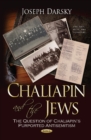 Chaliapin & the Jews : The Question of Chaliapin's Purported Antisemitism - Book