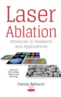 Laser Ablation : Advances in Research & Applications - Book