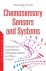 Chemosensory Sensors & Systems : Evolutionary Significance, Biological Effects & New Insights - Book