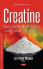 Creatine : Biosynthesis, Health Effects & Clinical Perspectives - Book