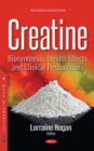 Creatine : Biosynthesis, Health Effects and Clinical Perspectives - eBook