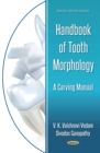 The Handbook of Tooth Morphology : The Carving Manual - eBook