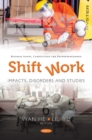 Shift Work : Impacts, Disorders & Studies - Book