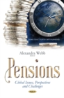 Pensions : Global Issues, Perspectives & Challenges - Book