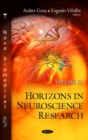 Horizons in Neuroscience Research : Volume 33 - Book